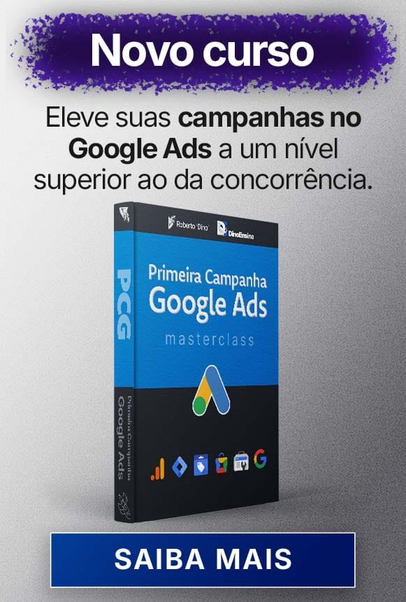 Comece agora o Curso: Primeira Campanha Google Ads