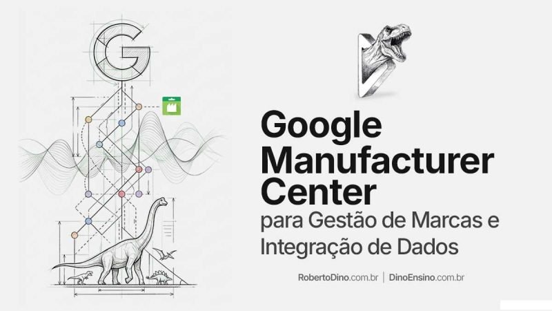 Ilustração em sketch design com título: Google Manufacturer Center para Gestão de Marcas e Integração de Dados.