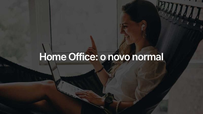 O home office é o novo normal. Se você pensa que é por causa da pandemia, realmente precisa ler este artigo.