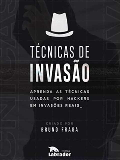 Técnicas de Invasão oferece conhecimentos em segurança da informação, hacking e ferramentas de invasões reais.
